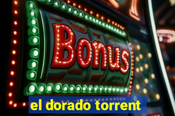 el dorado torrent